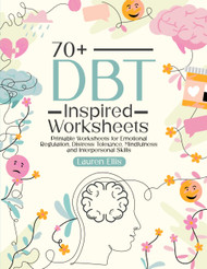 70+ DBT Inspired Worksheets