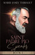 Saint Padre Pio Speaks - Book 1: Pray