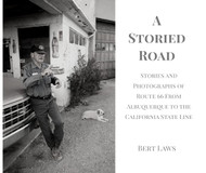 A Storied Road; Route 66 from Albuquerque to the California Line