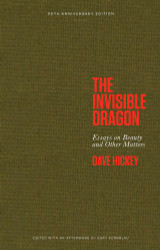 The Invisible Dragon: Essays on Beauty and Other Matters: 30th