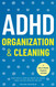 ADHD Organization and Cleaning