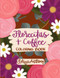 Florecitas and Coffee Coloring Book