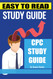 CPC EXAM STUDY GUIDE (Ace Your Test)