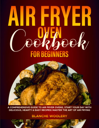 Air Fryer Oven Cookbook for Beginners