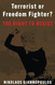 Terrorist or Freedom Fighter?: The Right to Resist