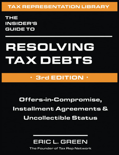 The Insider's Guide to Resolving Tax Debts
