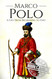 Marco Polo: A Life from Beginning to End