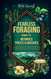 Fearless Foraging Guide to Berries Trees & Bushes