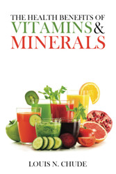 The Health Benefits of Vitamins and Minerals