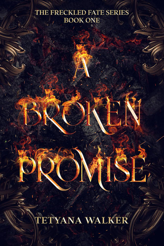 A Broken Promise (The Freckled Fate)