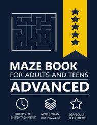 Maze Book for Adults and Teens Advanced