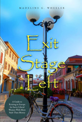 Exit Stage Left: A Guide to Retiring in Europe for Savvy Liberal