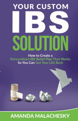 Your Custom Ibs Solution: How to Create a Personalized Ibs Relief