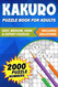 Kakuro Puzzle Book for Adults: 2000 Large Print Puzzle Numbers