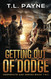 Getting Out of Dodge: A Post Apocalyptic EMP Survival Thriller