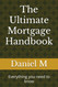 The Ultimate Mortgage Handbook: Everything you need to know