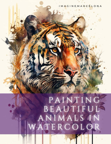 Painting Beautiful Animals in Watercolor