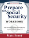 Prepare for Social Security Workbook: The Insider's Guide to