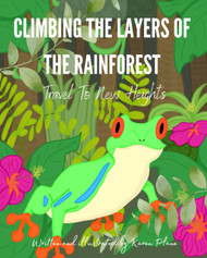 Climbing The Layers Of The Rainforest: Travel To New Heights