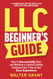 LLC Beginner's Guide: How to Successfully Start and Maintain a