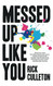 Messed Up Like You: How ADHD and anxiety didn't stop me from becoming
