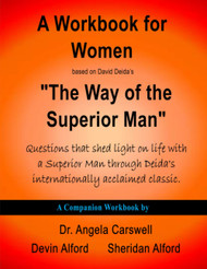 A Workbook for Women based on David Deida's "The Way of the Superior