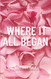 Where It All Began (Phoenix Falls Series)