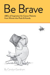 Be Brave: ABCs of Inspiration for Cancer Patients from