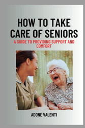How to Take Care of Seniors