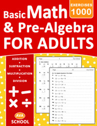 Basic Math and Pre-Algebra For Adults