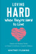 Loving Hard When They're Hard to Love: Essays on Raising Teens in