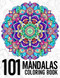 101 Mandalas: Exciting And Mindful Adult Coloring Book With Stress