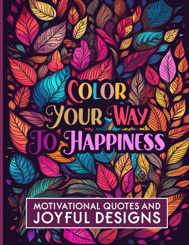 Color Your Way To Happiness