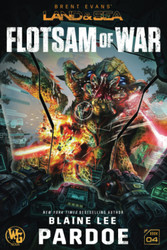 Flotsam of War: A LAND&SEA Anthology