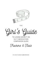 TRACKERS | Girls Guide to Losing Weight on GLP-1 Medication