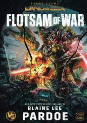 Flotsam of War: A LAND&SEA Anthology