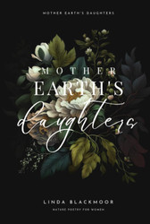 Mother Earth's Daughters