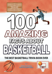 100 Amazing Facts About Basketball