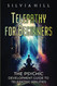 Telepathy for Beginners: The Psychic Development Guide to Telepathic