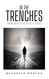 In The Trenches: Finding Christ in the Depths of Despair