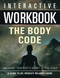 Interactive Workbook: The Body Code: A Guide To Bradley Nelson's Book