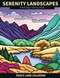 Serenity Landscapes: A Relaxing Coloring Book: Adult Relaxation