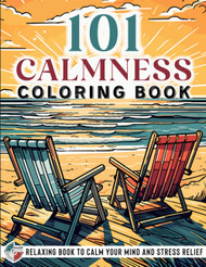 101 CALMNESS: Adult Coloring Book ' Relaxing Book to Calm your Mind