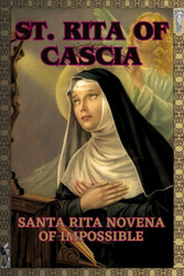 St. Rita of Cascia: Santa Rita Novena of Impossible