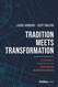 Tradition Meets Transformation: Leadership Strategies to Revitalize
