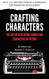 Crafting Characters: The Art of Developing Compelling Characters in