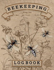 Beekeeping Log Book: Comprehensive Beekeepers Journal for Tracking
