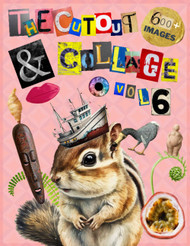 The Cut Out And Collage Activity Book Extraordinary Things Vol.6