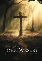 The Works of the Rev. John Wesley: Volume I II III IV & V