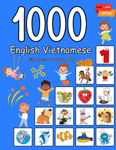 1000 English Vietnamese Bilingual Picture Vocabulary Book: My first